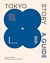 Tokyo Story: A Gu...