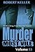 Murder Most Vile Volume 53: 18 Shocking True Crime Cases of Murder and Mayhem