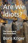 Are We Idiots? Th...