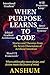WHEN PURPOSE LEARNS TO CODE: A Philosophical, Scientific, and Storytelling Inquiry into the Future of Moral Agency in AI. | Stories and Theories from the Seven Dimensions of Artificial Intention.