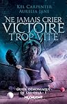 Ne jamais crier victoire trop vite by Kel Carpenter