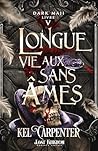 Longue vie aux Sans Âmes (Edition Relié) by Kel Carpenter