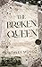 The Broken Queen (Rake Forge Royals, #2)