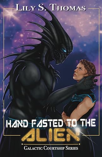 Hand Fasted to the Alien: SciFi Alien Romance (Galactic Courtship Series)