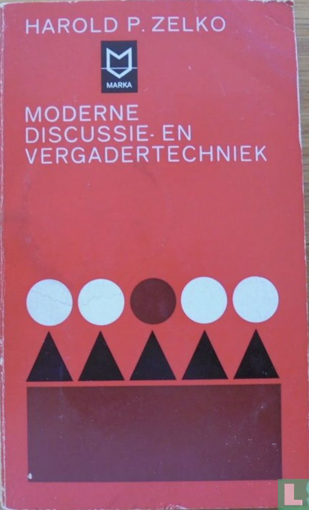 Moderne discussie- en vergadertechniek (Marka, #4)