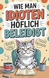 Wie man Idioten h...