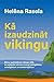 Kā izaudzināt Vikingu
