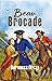 Beau Brocade