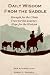 Daily Wisdom From the Saddle by Robert Eversole