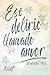 Ese delirio llamado amor: R...