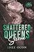 Shattered Queens - Serena by Inez Ocon Shattered Queens - Serena by Inez Ocon