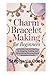 CHARM BRACELET MAKING FOR B...