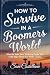How to Survive as in a Boom...