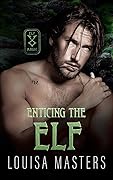 Enticing the Elf