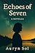 Echoes of Seven: A Novella