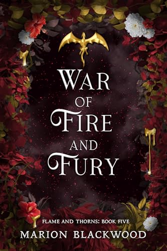War of Fire and Fury (Flame and Thorns, #5)