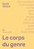 Le corps du genre: Langage,...