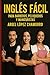 INGLES FACIL PARA BARBEROS, PELUQUEROS Y MANICURISTAS by Argel Lopez Chamorro