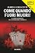 Come quando fuori muori!: L...