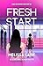 Fresh Start (Fresh Series: Closed-door, stand-alone romantic women's fiction novels with a dash of mystery Book 2)