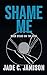 Shame Me by Jade C. Jamison