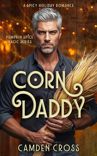 Corn Daddy (Pumpkin Spice Magic #2)