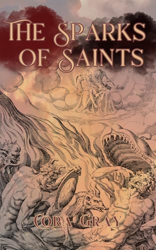 The Sparks of Saints (The Arcadian Chronicles, #1)