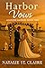 Harbor Vows by Natalie St. Claire