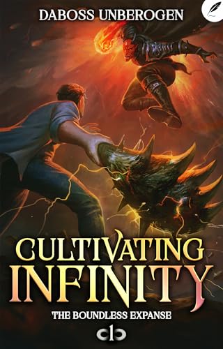 Cultivating Infinity: A LitRPG Adventure (The Boundless Expanse Book 1)