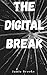 The Digital Break: A Simple...