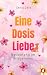 Eine Dosis Liebe: Neuanfang im Nirgendwo (German Edition)