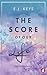 The Score of our Life by E.J. Keys The Score of our Life by E.J. Keys