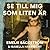 Se till mig som liten är : En sann historia
