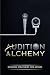 Audition Alchemy: Winning S...