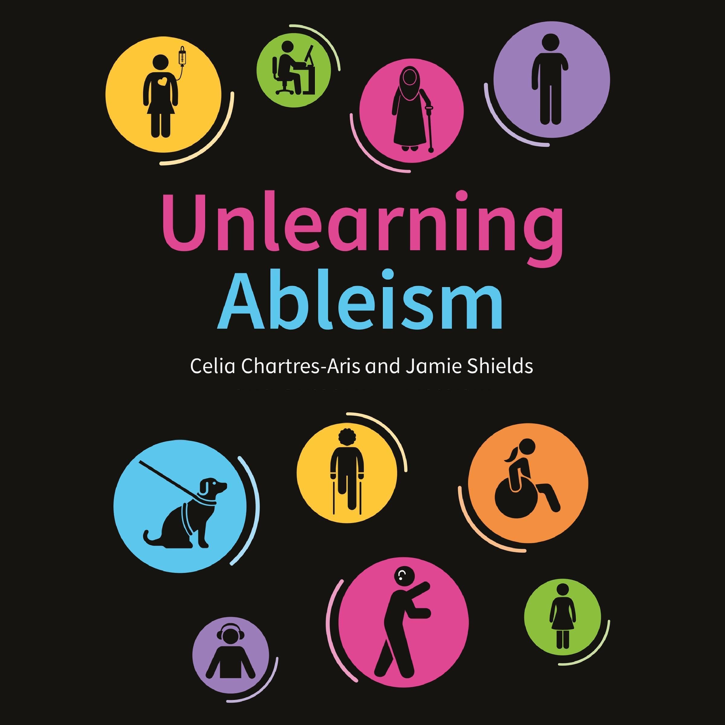 Unlearning Ableism: The Ultimate, No-Nonsense Guide to Understanding Disability and Unlearning Ableism (Audible Audio)