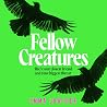 Fellow Creatures:...
