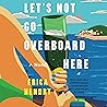 Let's Not Go Over...