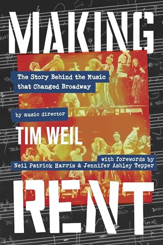 Making Rent: The Story Behind the Music that Changed Broadway (Hardcover)