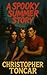 A Spooky Summer Story by Christopher Toncar