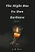 The Night Has Its Own Darkness: Where Forgotten Women Speak Again | Poetic Monologues, Ritual, and Remembrance Across Time | A Timeless Gift for Lovers of History and Women’s Voices