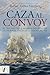 Caza al convoy: El triunfo ...