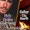 Gather Around the Hearth & He's No Prince Charming