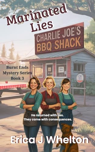 Marinated Lies: Burnt Ends Mystery (Burnt End Mystery Book 3)