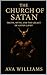 The Church of Satan  by Ava Williams