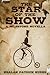 The Star of the Show by Kealan Patrick Burke The Star of the Show by Kealan Patrick Burke