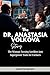 The Dr. Anastasia Volkova Story by Martin Reddy