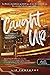 Caught Up - Szerelem a meglepetések között (Windy City, #3)