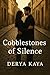 Coblestones of Silence