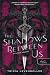 The Shadows Between Us - Az árnyak köztünk (The Shadows Between Us, #1)