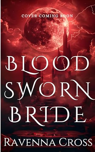 Blood Sworn Bride: A Cursed Fated-Mates Vampire Romance (Vampire Covenant Of Blood And Bone Book 1)